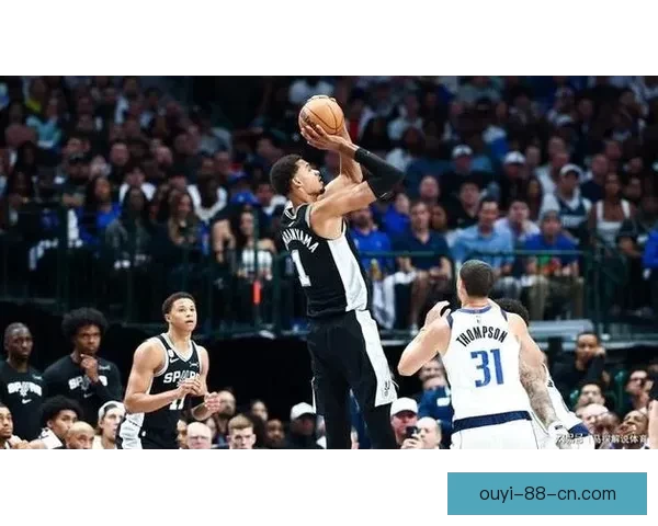 老里弗斯称文班亚马改变对手战术 马刺后卫线实力居联盟前列